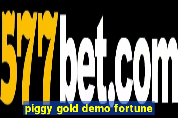 piggy gold demo fortune